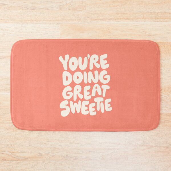 Item preview, You're Doing Great Sweetie by The Motivated Type in Peach and White designed and sold by MotivatedType.