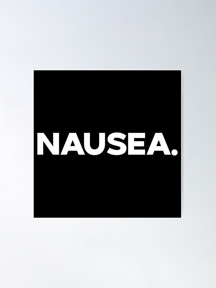 Nausea by Jean Paul Sartre Poster by flickculture