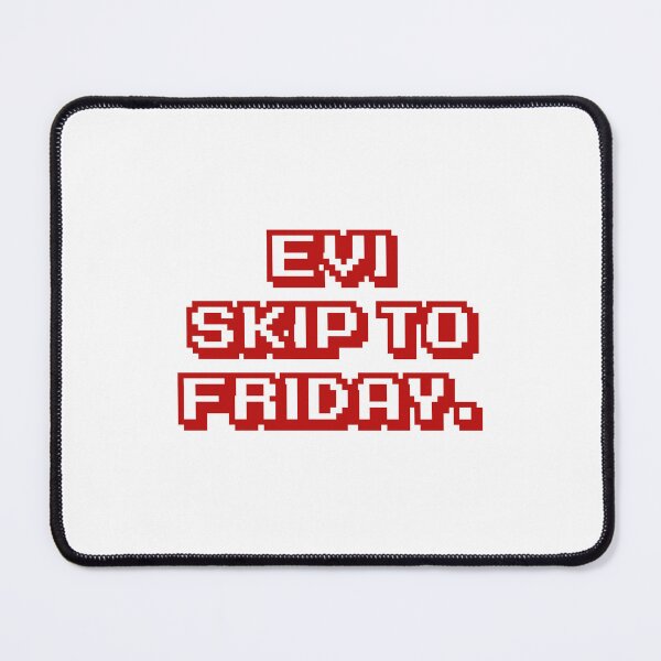 Item preview, Evi skip to Friday. designed and sold by DexSkullfyre.