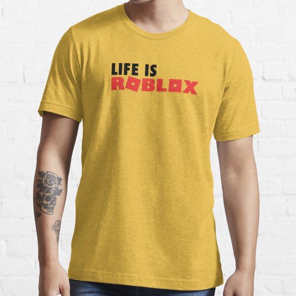 Life Is Roblox Essential T-Shirt for Sale by Teb4508