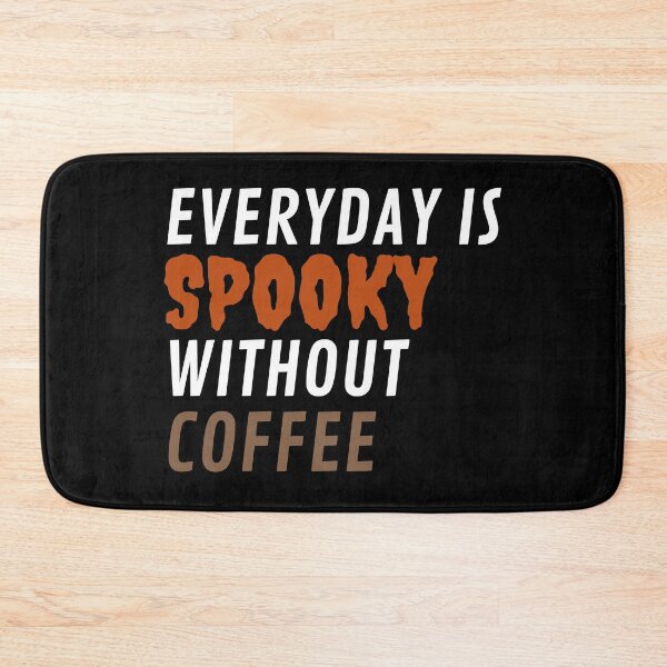 Item preview, Everyday is Spooky without COFFEE designed and sold by SallySunday.