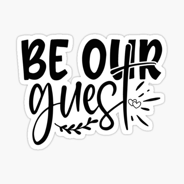 Item preview, Be our guest designed and sold by Mindyhynes.