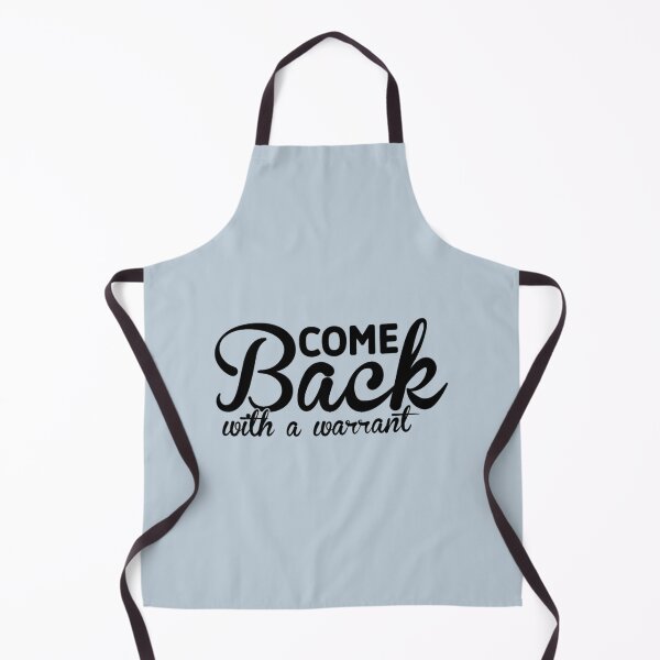 Item preview, Come Back With A Warrant sign, Come Back With A Warrant  designed and sold by Mindyhynes.