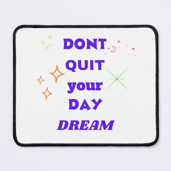 Item preview, dont quit your day dream : motivation t shirt rending design designed and sold by sangram9337.
