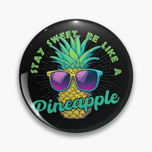 Item preview, Stay Sweet, Be Like a Pineapple | Pineapple with sunglasses designed and sold by casualVisions.