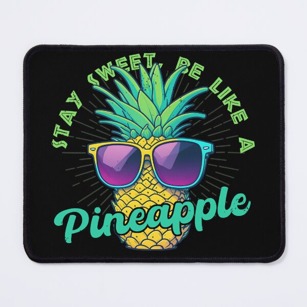 Item preview, Stay Sweet, Be Like a Pineapple | Pineapple with sunglasses designed and sold by casualVisions.