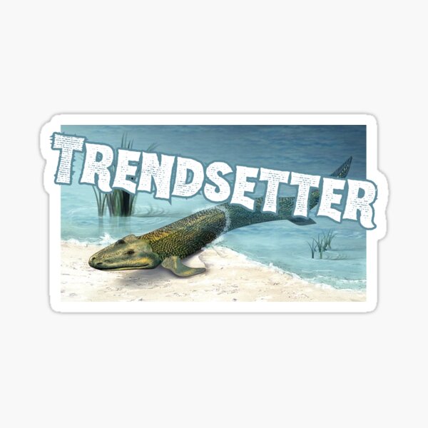 Artikel-Vorschau von Tiktaalik-Trendsetter, designt und verkauft von space-t-pirate.