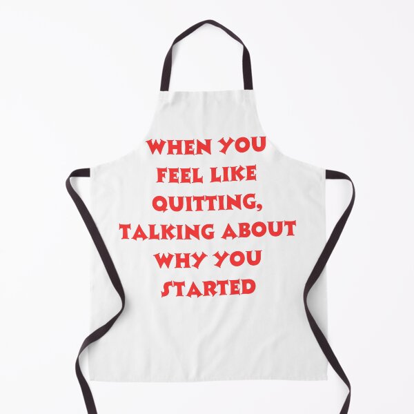 Item preview, when you feel like quitting, talking about why you started : motivation quotes t shirt design designed and sold by sangram9337.