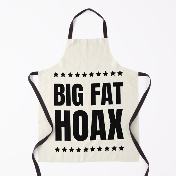 Item preview, Big Fat Hoax designed and sold by QuotesAreFun.