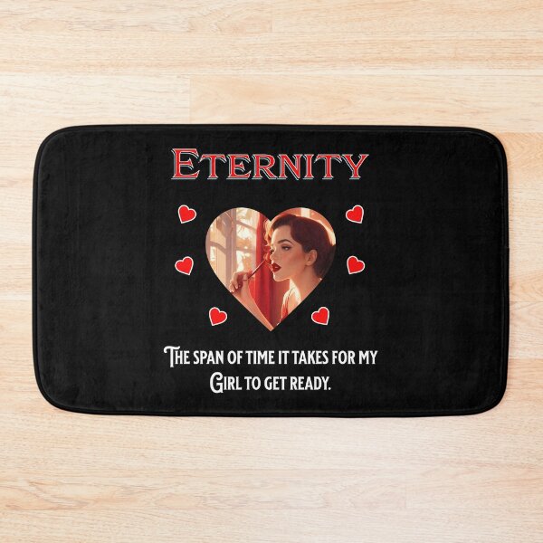 Item preview, Eternity: The Time It Takes a Girl to Get Ready designed and sold by 5PointsDigital.