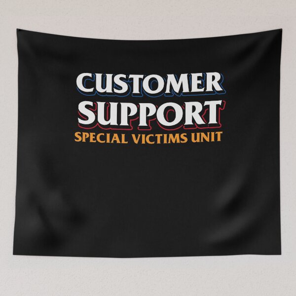 Item preview, Customer Support Special Victims Unit Job IT Support Help Desk designed and sold by SuperFreshArt.