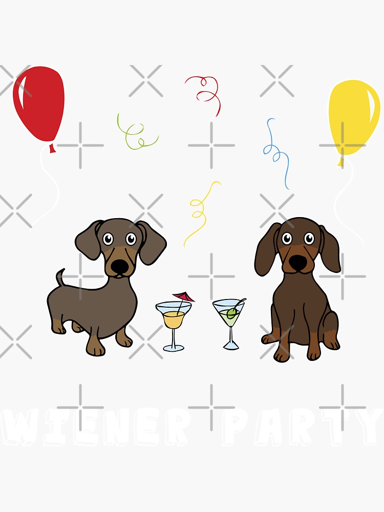 "Wiener Party Funny Dachshund Dog" Sticker by fatamyfan1 | Redbubble