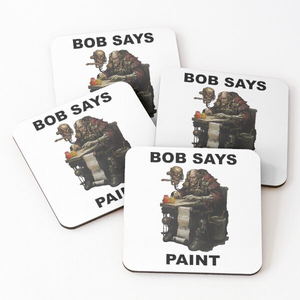 Item preview, Bob the Painting Adept Says Paint - Black Text designed and sold by warspawned.