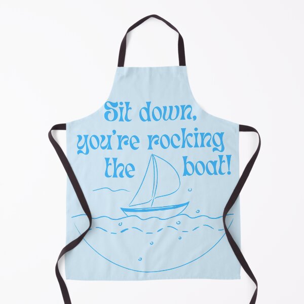 Item preview, Sit down you're rocking the boat! designed and sold by Katherine Shambaugh.