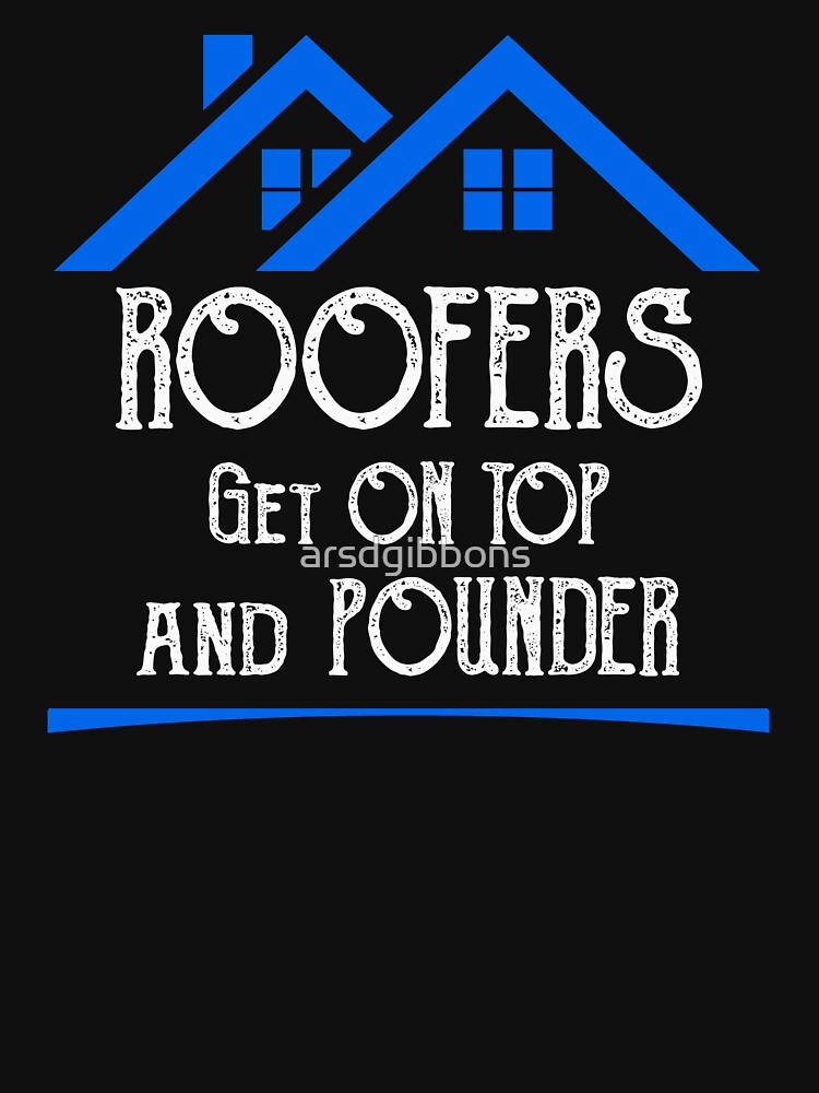 "Funny Roofing Contractors Gifts For Builders Roofers Get On Top Pounder" Pullover Hoodie by