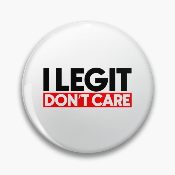 Item preview, I legit don't care designed and sold by Bigilyy.