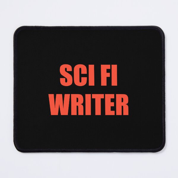 Item preview, Sci Fi Writer designed and sold by Inspirationmotivation.