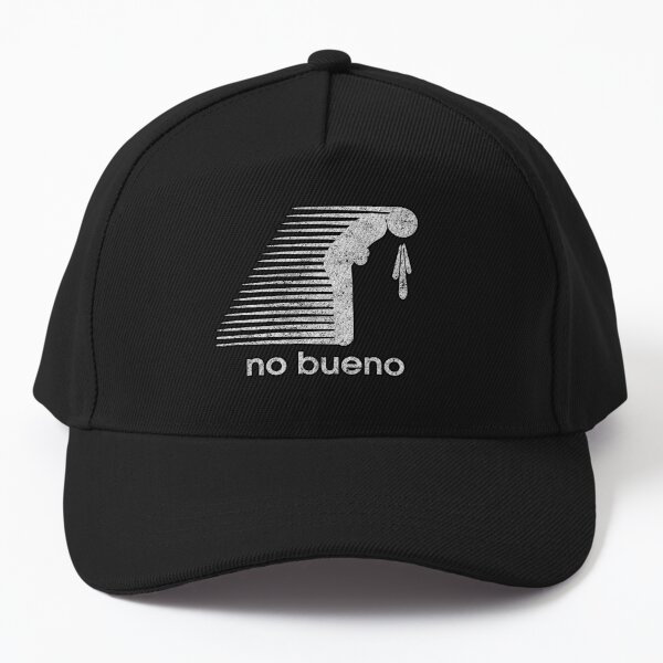 No Bueno Funny Classic Phrase Baseball Cap