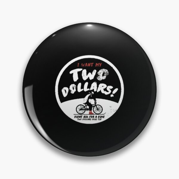 Item preview, I Want My Two Dollars  	 designed and sold by texhxilv59.