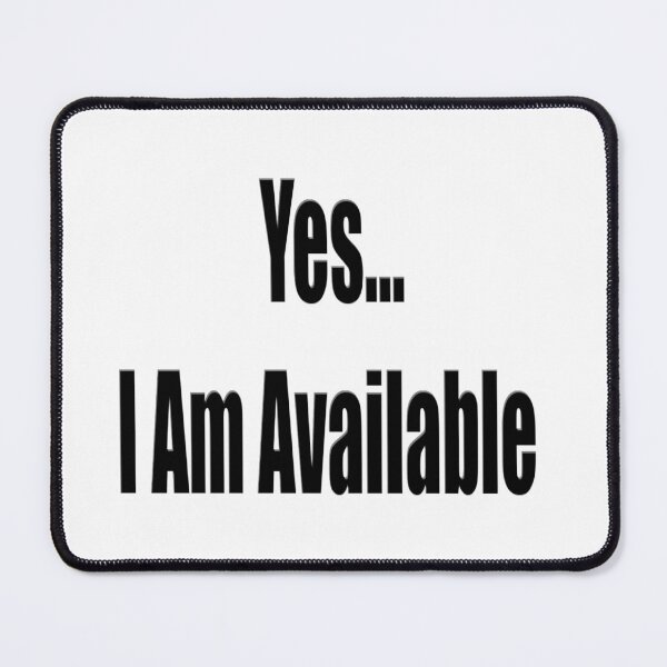 Item preview, Yes I AM Available  designed and sold by The Happiness Market .