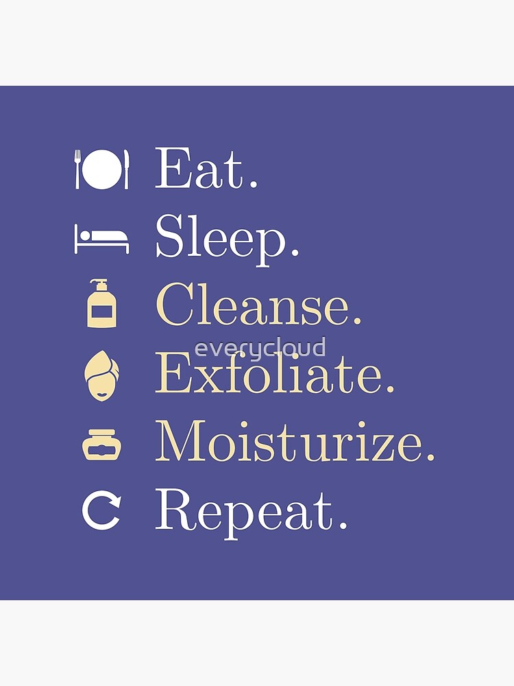 cleanse exfoliate moisturize