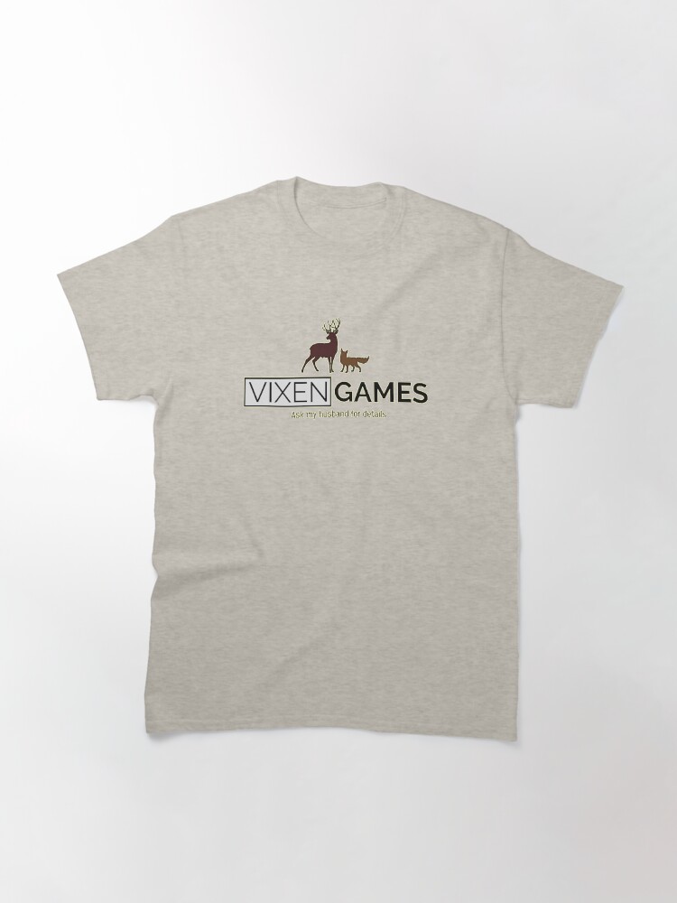 Thumbnail 3 of 7, Classic T-Shirt, Vixen Games ask my husband for details designed and sold by Vixen-Games.