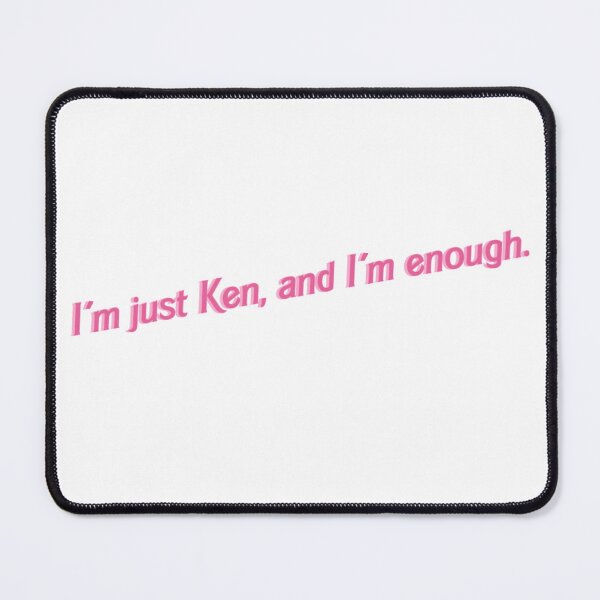 Item preview, I’m just Ken, and I’m enough.  designed and sold by hopeapples.