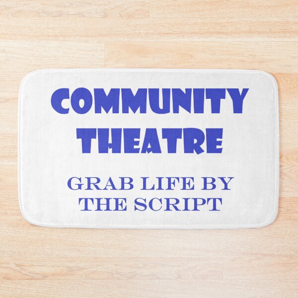Item preview, Community Theatre - Grab Life By The Script designed and sold by MattOastler.