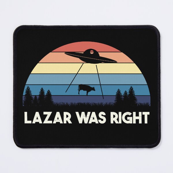 Item preview, UFO - Aliens - UAP - Lazar was right  designed and sold by brindled.