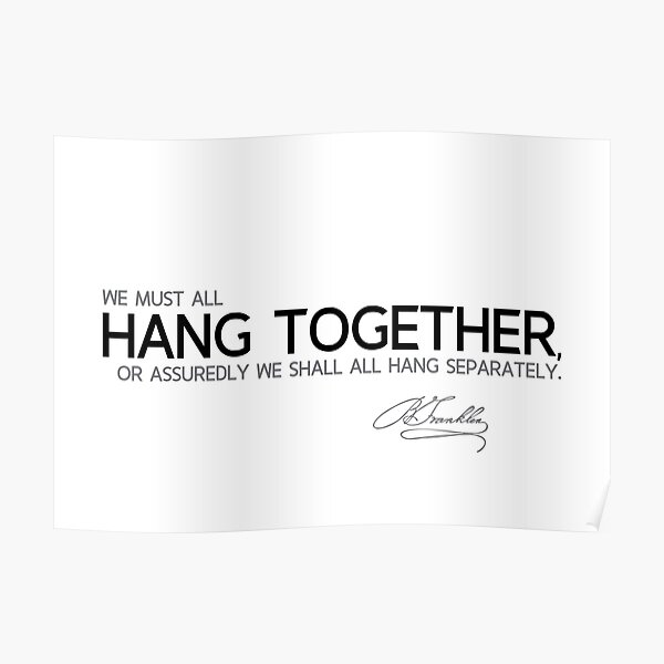 hang together - benjamin franklin Poster