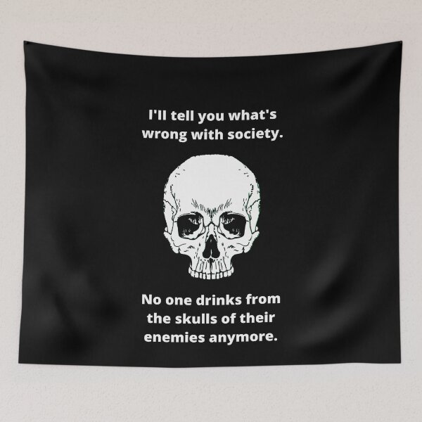 Item preview, Wrong Society Drink From The Skull Of Your Enemies designed and sold by FlyShop1.
