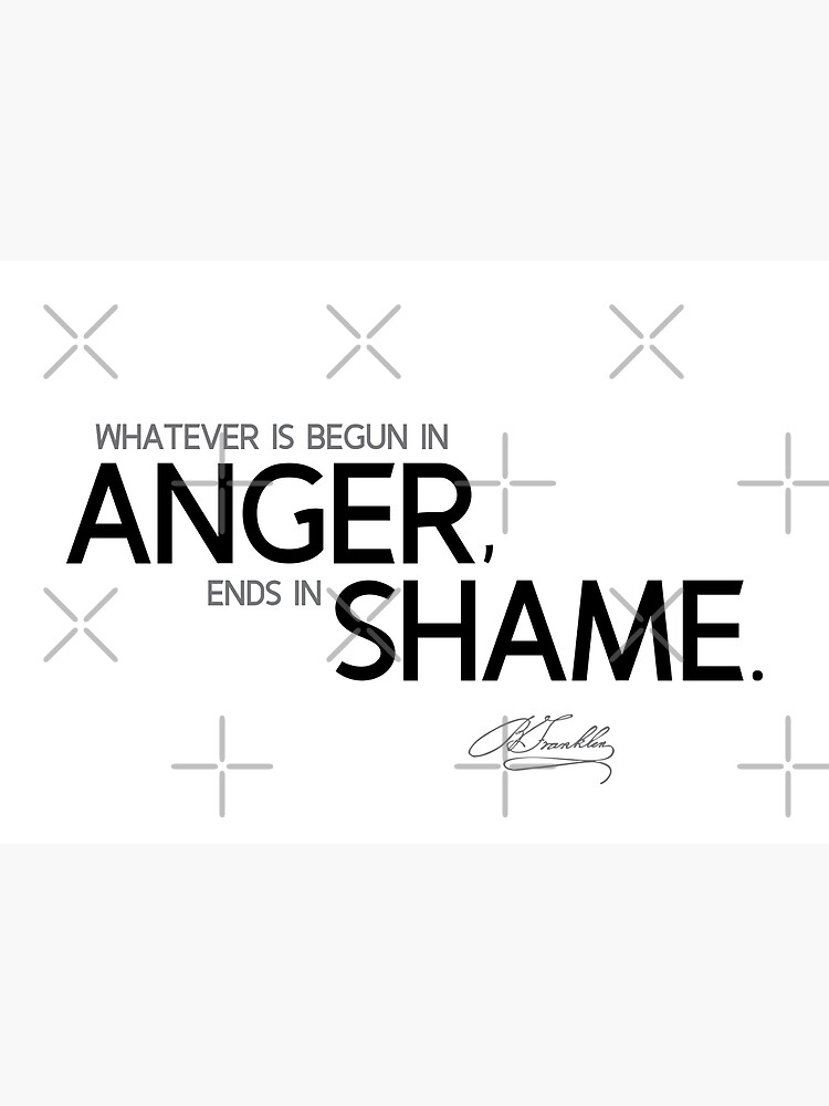 begun in anger - benjamin franklin by razvandrc