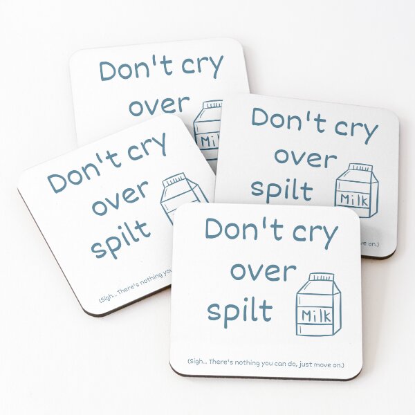 Item preview, Don't cry over spilt milk idiom (dark blue) designed and sold by Idioms4u.