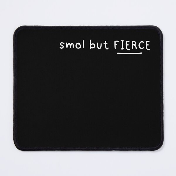 Item preview, Smol but fierce designed and sold by FairytaleTees.