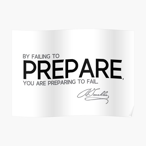 fail to prepare - benjamin franklin Poster