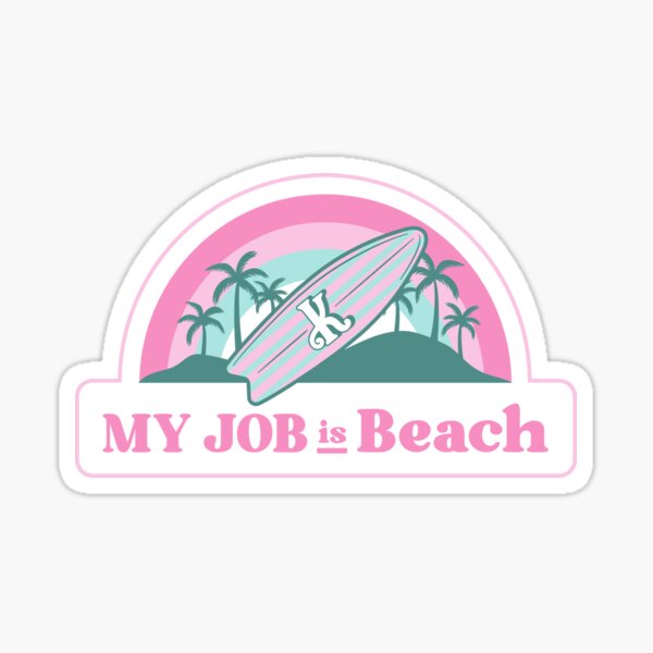 Item preview, My Job is Beach Ken designed and sold by DreamTheBiggest.