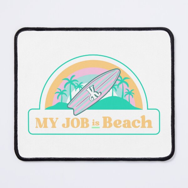 Item preview, My Job is Beach, Ken. designed and sold by DreamTheBiggest.