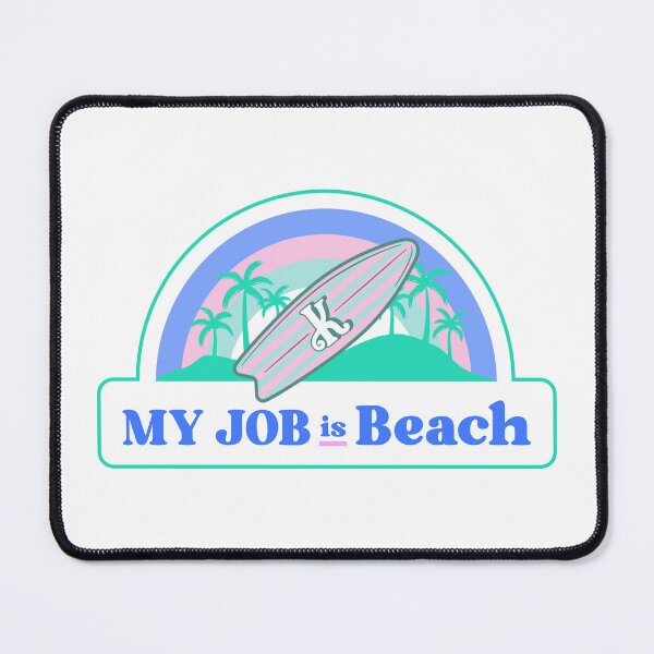 Item preview, My Job is Beach, Ken. designed and sold by DreamTheBiggest.
