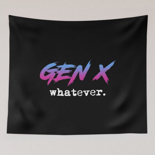Item preview, Gen X - whatever. designed and sold by Cat Lady Designs.