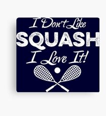 I Don't Like Squash I Love It! Canvas Print