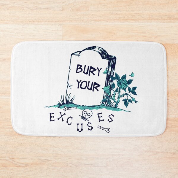 Item preview, Bury Your Excuses designed and sold by Corinne Alexa Jackson.
