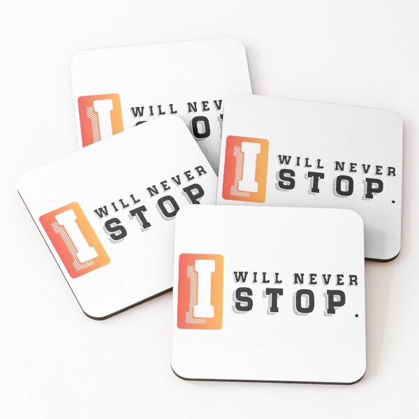 Item preview, I will never stop. designed and sold by BISWAJIT NAYAK.