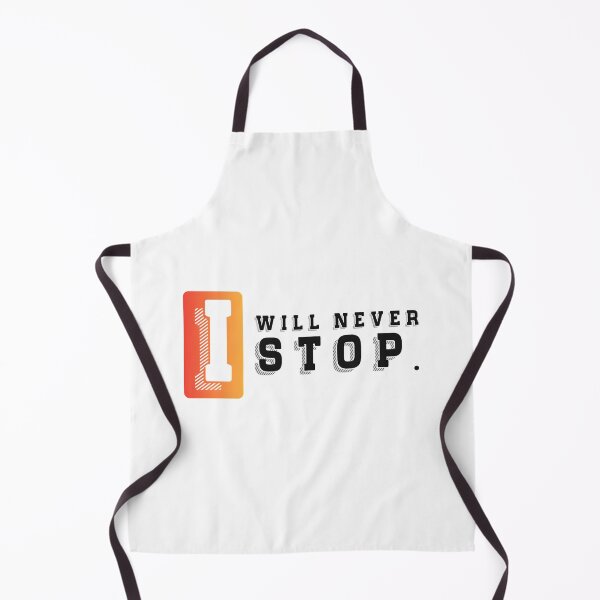 Item preview, I will never stop. designed and sold by BISWAJIT NAYAK.