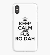 Keep calm and fus ro dah iPhone Case