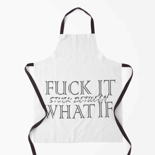Item preview, Stuck between fuck it & what if - funny designed and sold by Mar-Matla.
