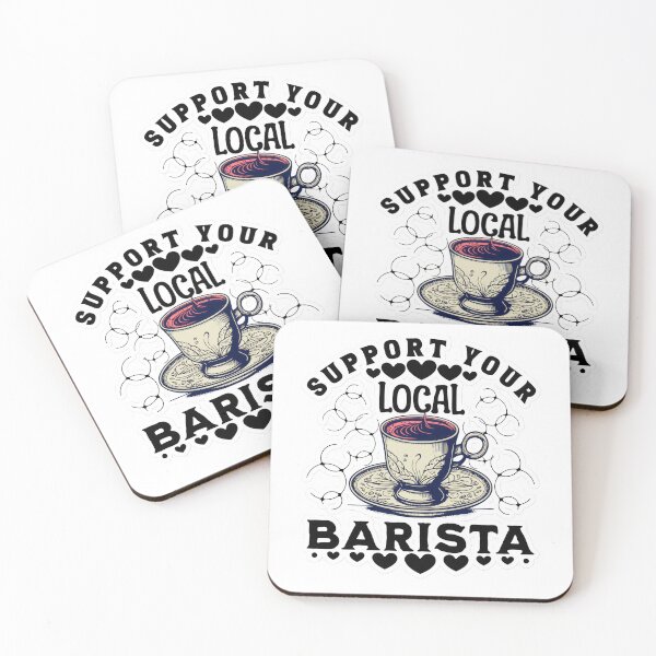 Item preview, Support Your Local Barista designed and sold by duke818.