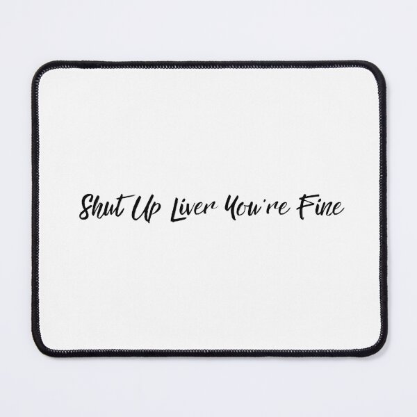 Item preview, Shut Up Liver You're Fine, Funny Irish Patricks Day Drinking designed and sold by Shifa19.