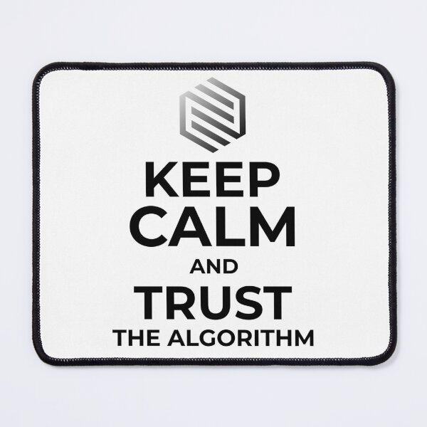 Item preview, "Keep Calm And Trust The Algorithm" designed and sold by imaginInk-comp.