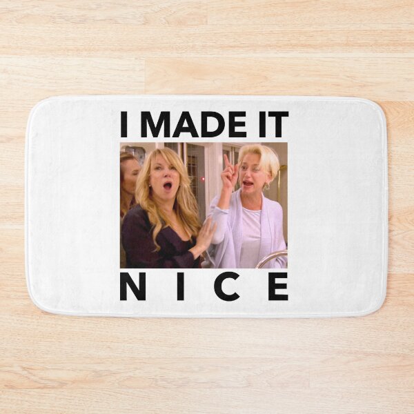 Item preview, I MADE IT NICE designed and sold by jowellr-hone.