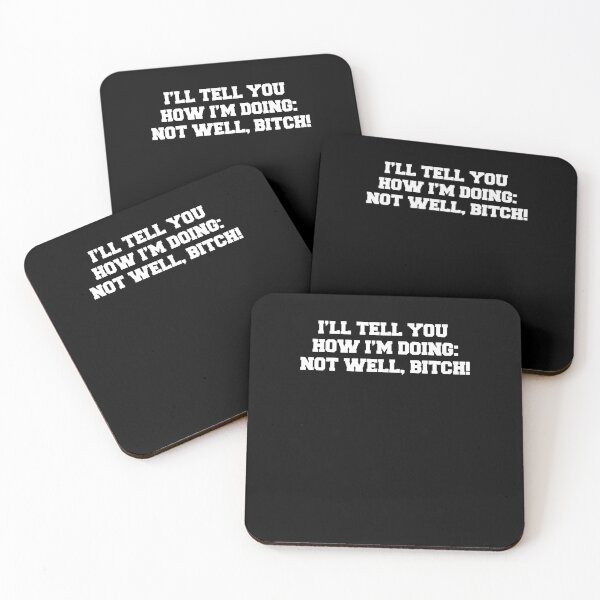 Item preview, I_ll Tell You How I_m Doing Not Well Bitch! Dorinda Quote Design designed and sold by jowellr-hone.